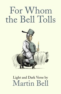 For Whom the Bell Tolls - Martin Bell - E-Book