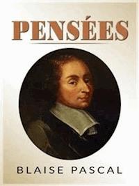 Pensées - Blaise Pascal - E-Book