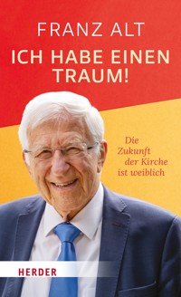 Ich habe einen Traum! - Franz Alt - E-Book