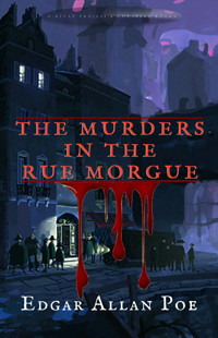The Murders in the Rue Morgue - Edgar Allan Poe - E-Book