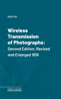Wireless Transmission of Photographs - Martin - E-Book