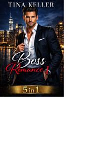 Boss Romance I Sammelband 5 in 1 - Tina Keller - E-Book