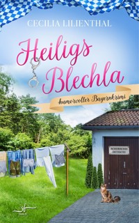 Heiligs Blechla - Cecilia Lilienthal - E-Book