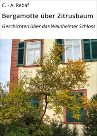 Bergamotte über Zitrusbaum - C.-A. Rebaf - E-Book