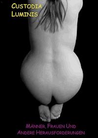 Männer, Frauen und andere Herausforderungen - Custodia Luminis - E-Book