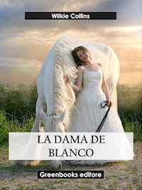 La dama de blanco - Wilkie Collins - E-Book