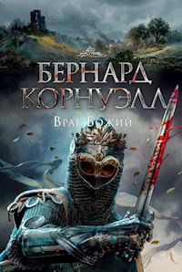 Враг Божий - Бернард Корнуэлл - E-Book