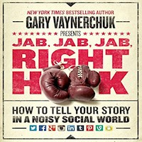 Jab, Jab, Jab, Right Hook - Gary Vaynerchuk - Hörbuch
