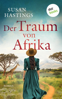Der Traum von Afrika - oder: Die Himmelsträumerin - Susan Hastings - E-Book
