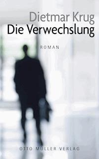 Die Verwechslung - Dietmar Krug - E-Book