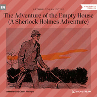 The Adventure of the Empty House - A Sherlock Holmes Adventure (Unabridged) - Sir Arthur Conan Doyle - Hörbuch
