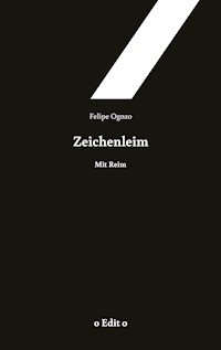 Zeichenleim - Felipe oGnzo - E-Book