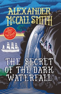 The Secret of the Dark Waterfall - Alexander McCall Smith - E-Book