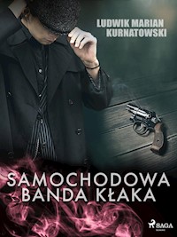 Samochodowa banda Kłaka - Ludwik Marian Kurnatowski - E-Book