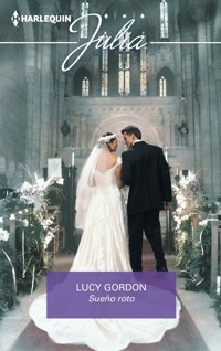 Sueño roto - Lucy Gordon - E-Book