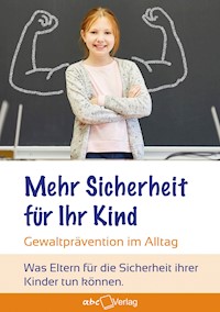 Mehr Sicherheit für Ihr Kind - Jochen Dietter - E-Book