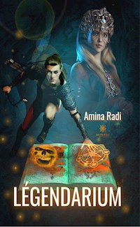 Légendarium - Amina Radi - E-Book