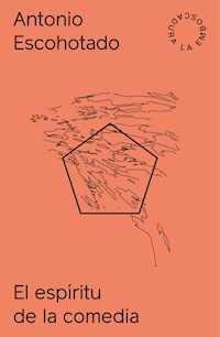 El espíritu de la comedia - Antonio Escohotado - E-Book