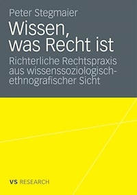 Wissen, was Recht ist - peter stegmaier - E-Book