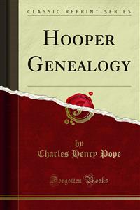 Hooper Genealogy - Charles Henry Pope - E-Book