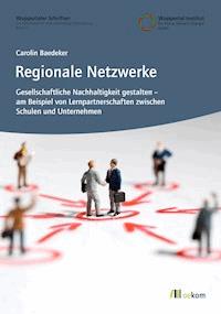 Regionale Netzwerke - Carolin Baedeker - kostenlos E-Book