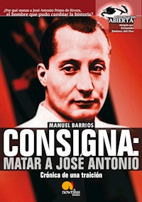 Consigna: Matar a Jose António - Manuel Barrios Gutiérrez - E-Book
