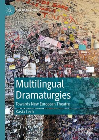 Multilingual Dramaturgies - Kasia Lech - E-Book