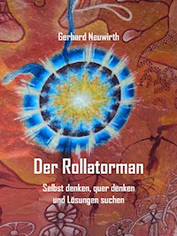 Der Rollatorman - Gerhard Neuwirth - E-Book