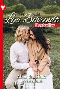 Aber das Herz irrte nicht - Leni Behrendt - E-Book