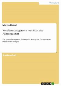 Konfliktmanagement aus Sicht der Führungskraft - Martin Rossol - E-Book