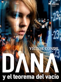 Dana y el teorema del vacío - Víctor Conde - E-Book