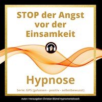STOP der Angst vor der Einsamkeit - Christian Blümel - Hörbuch