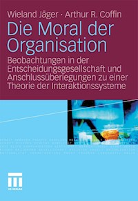 Die Moral der Organisation - Wieland Jäger - E-Book