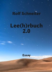 Lee(h)rbuch 2.0 - Rolf Schneiter - E-Book