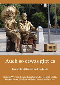 Auch so etwas gibt es - Kerstin Werner - E-Book