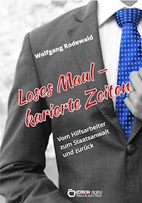 Loses Maul - Karierte Zeiten - Wolfgang Rodewald - E-Book