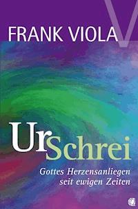 Ur-Schrei - Frank Viola - E-Book