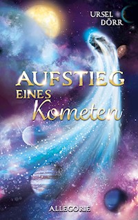 Aufstieg eines Kometen - Ursel Dörr - E-Book