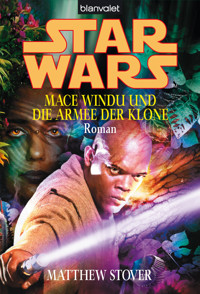 Star Wars. Mace Windu und die Armee der Klone - - Matthew Stover - E-Book