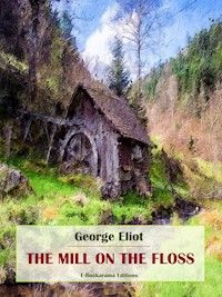 The Mill on the Floss - George Eliot - E-Book