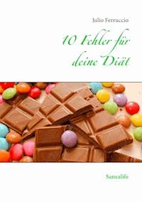 10 Fehler für deine Diät - Julio Ferruccio - E-Book