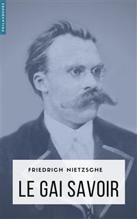 Le gai savoir - Friedrich Nietzsche - E-Book