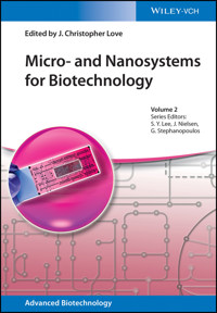 Micro- and Nanosystems for Biotechnology - J. Christopher Love - E-Book