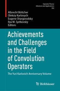 Achievements and Challenges in the Field of Convolution Operators - - E-Book