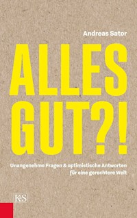 Alles gut?! - Andreas Sator - E-Book
