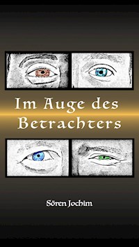Im Auge des Betrachters - Sören Jochim - E-Book