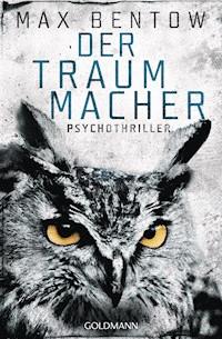 Der Traummacher - Max Bentow - E-Book