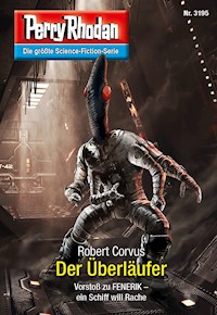 Perry Rhodan 3195: Der Überläufer - Robert Corvus - E-Book