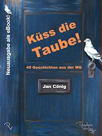 Küss die Taube! - Jan Cönig - E-Book