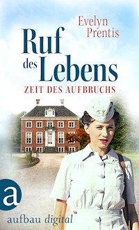 Ruf des Lebens – Zeit des Aufbruchs - Evelyn Prentis - E-Book
